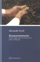 Alexander Knoll - Resonanzmomente
