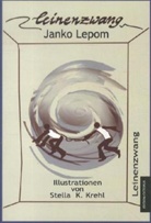 Janko Lepom, Stella K. Krehl - Leinenzwang