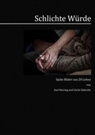 Axe Niering, Axel Niering, Uschi Sütterlin - Schlichte Würde