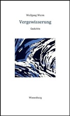 Wolfgang Wurm - Vergewisserung