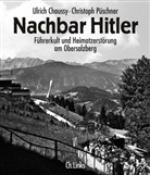 Ulric Chaussy, Ulrich Chaussy, Christoph Püschner, Christoph Püschner - Nachbar Hitler