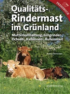 Andreas Steinwidder - Qualitäts-Rindermast im Grünland
