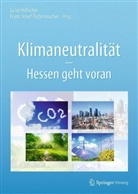 Hessisches Ministerium der Finanzen, Hölsche, Luis Hölscher, Luise Hölscher, Josef Radermacher, Radermache... - Klimaneutralität - Hessen geht voran