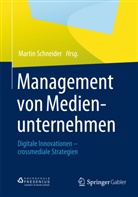 Marti Schneider, Martin Schneider - Management von Medienunternehmen