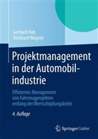 Ha, Gerhar Hab, Gerhard Hab, Wagner, Reinhard Wagner - Projektmanagement in der Automobilindustrie