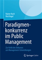 Raine Koch, Rainer Koch, Rick Vogel - Paradigmenkonkurrenz im Public Management
