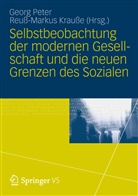 KRAUSS, Krausse, Krausse, Reuß-Markus Krauße, Pete, Geor Peter... - Selbstbeobachtung der modernen Gesellschaft und die neuen Grenzen des Sozialen