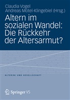 Motel-Klingebie, Motel-Klingebiel, Motel-Klingebiel, Andreas Motel-Klingebiel, VOGE, Claudi Vogel... - Altern im sozialen Wandel: Die Rückkehr der Altersarmut?