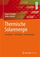 Heinzel, Volker Heinzel, Stieglit, Rober Stieglitz, Robert Stieglitz - Thermische Solarenergie
