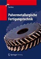 Paul Beiss - Pulvermetallurgische Fertigungstechnik