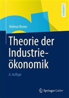 Helmut Bester - Theorie der Industrieökonomik