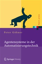 Pete Göhner, Peter Göhner - Agentensysteme in der Automatisierungstechnik