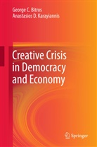 George Bitros, George C Bitros, George C. Bitros, Anastasios D Karayiannis, Anastasios D. Karayiannis - Creative Crisis in Democracy and Economy