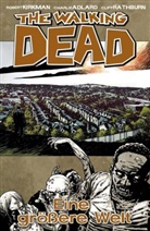 Adlar, Kirkma, Robert Kirkman, Rathburn, Charlie Adlard - The Walking Dead - Bd.16: The Walking Dead - Eine größere Welt