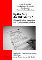 Monika Deutz-Schroeder, Rita Quasten, Klaus Schroeder, Dagmar Schulze Heuling - Später Sieg der Diktaturen?
