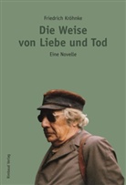 Friedrich Kröhnke - Die Weise von Liebe und Tod