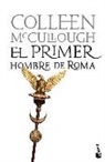 Colleen McCullough - El primer hombre de Roma