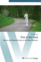 Kira Krenichyn - This Is My Park