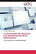 Enrique González Suárez - La formación de usuarios y la diseminación de la información