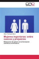 Alizon Rodríguez Navia - Mujeres ingenieras: entre cascos y prejuicios