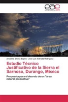 José Luis Estrada Rodríguez, Ancelm Orona Espino, Ancelmo Orona Espino - Estudio Técnico Justificativo de la Sierra el Sarnoso, Durango, México