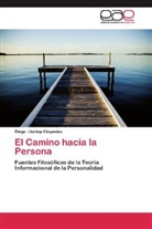 Diego Llontop Céspedes - El Camino hacia la Persona