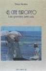 Diego Moldes González - El cine europeo : las grandes películas