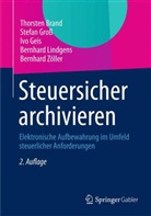 Thorste Brand, Thorsten Brand, Ivo Geis, Ivo u a Geis, Stefa Gross, Stefan Groß - Steuersicher archivieren