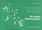 Roland Liebsch - Die Bremer Stadtmusikanten