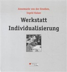 Annemarie von der Groeben, Ingrid Kaiser - Werkstatt Individualisierung