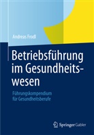 Andreas Frodl - Betriebsführung im Gesundheitswesen