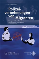 Katrin Hee - Polizeivernehmungen von Migranten