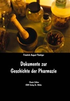 Friedrich A. Flückiger, Friedrich August Flückiger - Dokumente zur Geschichte der Pharmazie