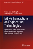 Sio-Ion Ao, Sio-Iong Ao, Oscar Castillo, Xu Huang, Xu Huang et al, Gi-Chul Yang - IAENG Transactions on Engineering Technologies