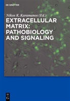 Niko Karamanos, Nikos Karamanos - Extracellular Matrix: Pathobiology and Signaling