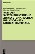 Gerald Hartung, Claudius Strube, Matthia Wunsch, Matthias Wunsch - Von der Systemphilosophie zur systematischen Philosophie - Nicolai Hartmann