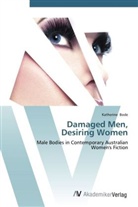 Katherine Bode - Damaged Men, Desiring Women