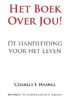 C. F. Haanel, C.F. Haanel, Charles F. Haanel - Het boek over jou!