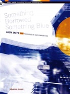 Andy Jaffe - Something Borrowed Something Blue