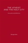 George Klein - The Atheist and the Holy City