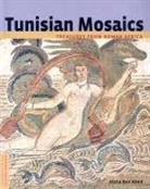 . Abed, .. Abed, Aicha Abed, Aïcha Abed, Aicha Ben Abed - Tunisian Mosaics - Treasures From Roman Africa