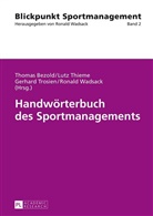 Thomas Bezold, Lutz Thieme, Gerhard Trosien, Ronald Wadsack - Handwörterbuch des Sportmanagements