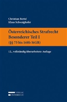 Christian Bertel, Klaus Schwaighofer, Andreas Venier - Österreichisches Strafrecht, Besonderer Teil - 1: Paragraphen 75 bis 168b StGB