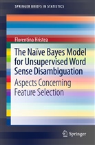 Florentina Hristea, Florentina T Hristea, Florentina T. Hristea - The Naïve Bayes Model for Unsupervised Word Sense Disambiguation