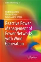 Monic Alonso, Monica Alonso, C Alvarez Ortega, Carlos Alvarez Ortega, Hortensi Amaris, Hortensia Amaris... - Reactive Power Management of Power Networks with Wind Generation