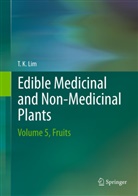 T K Lim, T. K. Lim - Edible Medicinal And Non-Medicinal Plants