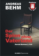 Andreas Behm - Hamburg - Deine Morde: Der Spion ohne Vaterland