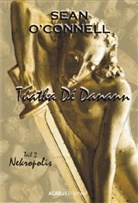 Sean O Connell, Sean O' Connell, Sean O´Connell, Sean O'Connell - Túatha Dé Danann. Nekropolis