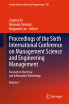 Benjamin Lev, Jiuping Xu, Masoo Yasinzai, Masoom Yasinzai - Proceedings of the Sixth International Conference on Management Science and Engineering Management, 2 Bde.