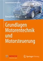 Konra Reif, Konrad Reif, Konra Reif (Prof. Dr.-Ing.), Konrad Reif (Prof. Dr.-Ing.) - Grundlagen Motorentechnik und Motorsteuerung